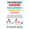 The Effective Anger Management Guide for Parents