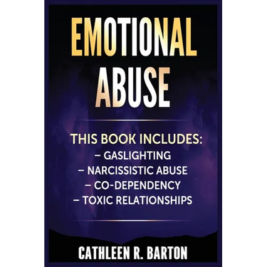 Emotional Abuse: Gaslighting, Narcissistic Abuse, Co-Dependency, Toxic Relationships
