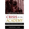 Crisis in the Academy: Rethinking Higher Education in America