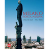 Milano Porta Nuova: Italy Rises