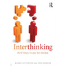 Interthinking: Putting talk to work