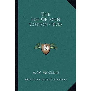 The Life Of John Cotton (1870)