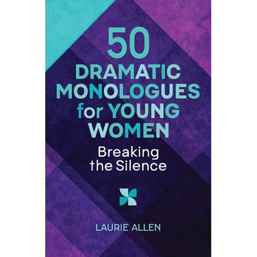 50 Dramatic Monologues for Young Women