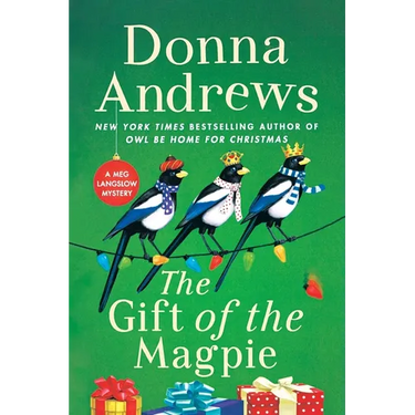 The Gift of the Magpie: A Meg Langslow Mystery