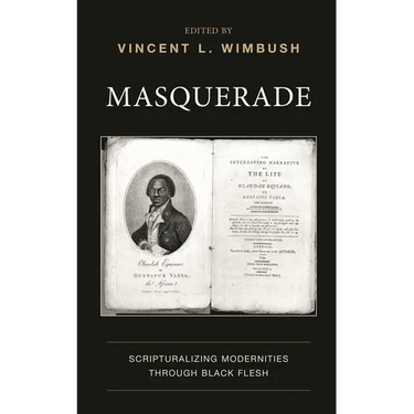 Masquerade: Scripturalizing Modernities Through Black Flesh
