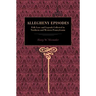 More Allegheny Episodes: Legends and Traditions, Old and New, Gathered Among the Pennsylvania Mountains