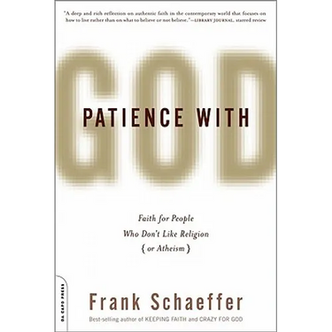 Patience With God: Faith for People Who Don't Like Religion (or Atheism)
