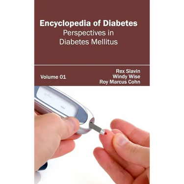 Encyclopedia of Diabetes: Volume 01 (Perspectives in Diabetes Mellitus)