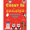Count In Spanish Coloring Book For Kids: Learn Spanish Numbers 1-20 With Fun Coloring Pages