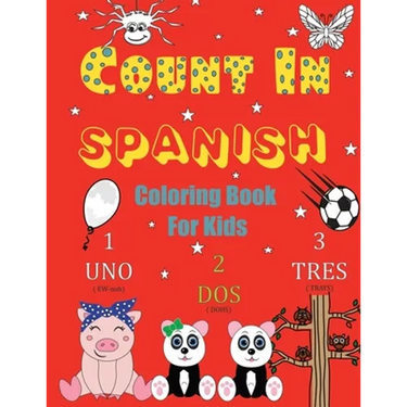 Count In Spanish Coloring Book For Kids: Learn Spanish Numbers 1-20 With Fun Coloring Pages