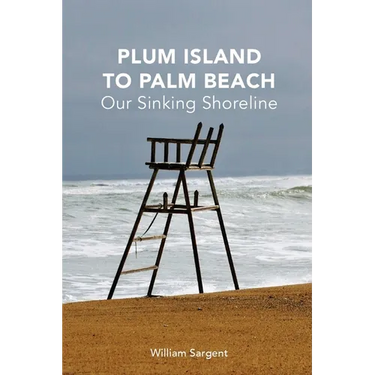 Plum Island to Palm Beach: Our Sinking Shoreline