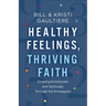 Healthy Feelings, Thriving Faith