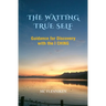 The Waiting True Self: Guidance for Discovery with the I Ching