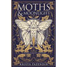 Moths and Moonlight