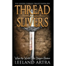 Thread Slivers: Golden Threads Trilogy Book One