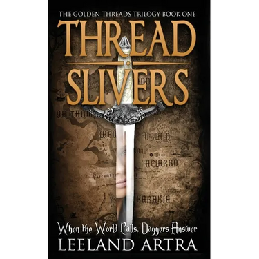 Thread Slivers: Golden Threads Trilogy Book One