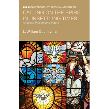 Calling on the Spirit in Unsettling Times: Anglican Present and Future