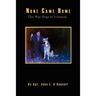 None Came Home: The War Dogs of Vietnam