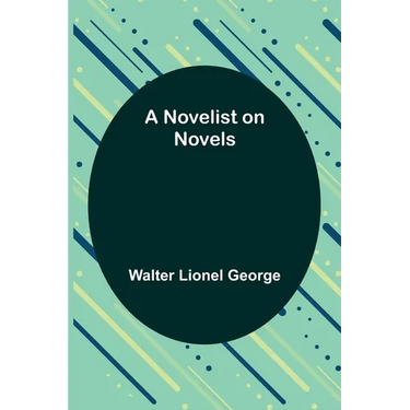A Novelist on Novels