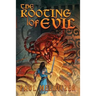 The Rooting of Evil