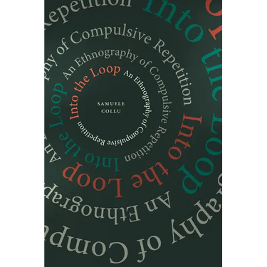Into the Loop: An Ethnography of Compulsive Repetition