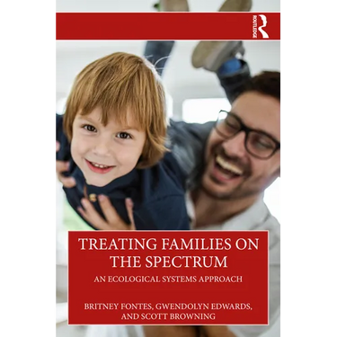 Treating Families on the Spectrum: An Ecological Systems Approach