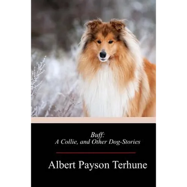 Buff: A Collie, and Other Dog-Stories