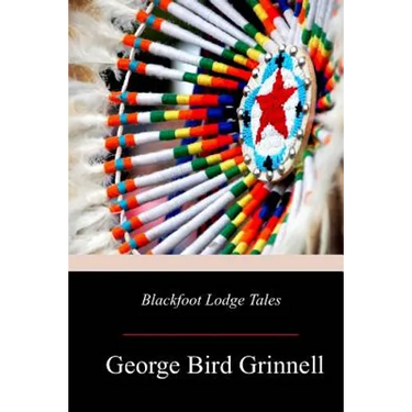 Blackfoot Lodge Tales