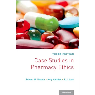 Case Studies in Pharmacy Ethics: Third Edition