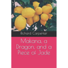 Makana, a Dragon, and a Piece of Jade