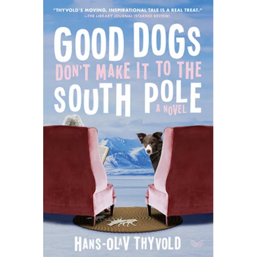 Good Dogs Don't Make It to the South Pole