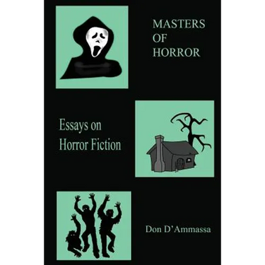 Masters of Horror: Volume One: Essays on Horror Fiction