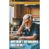 Why Won't My Children Talk to Me? A Book For Conservatives