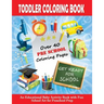 Toddler Coloring Book: Get Ready For School - An Educational Baby Activity Book with Fun School Art for Preschool Prep: Toddler Books for Chi