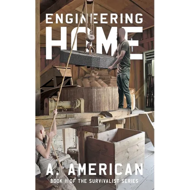 Engineering Home: Book 11 of The Survivalist Series