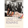 Unsettled Remains: Canadian Literature and the Postcolonial Gothic