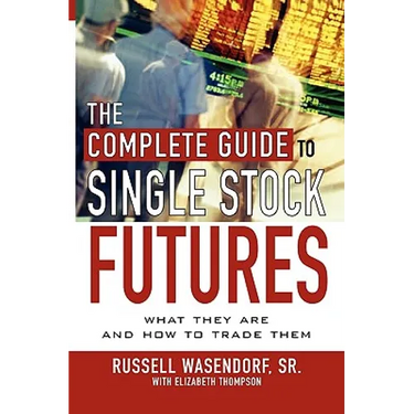 The Complete Guide to Single Stock Futures