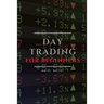 Day Trading for Beginners: Tips and Tricks to Perform Like a Pro