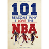 101 Reasons Why I Love the NBA