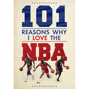 101 Reasons Why I Love the NBA