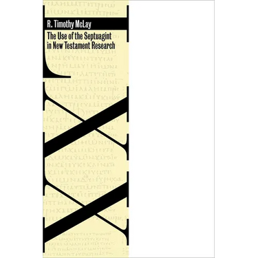 The Use of the Septuagint in New Testament Research