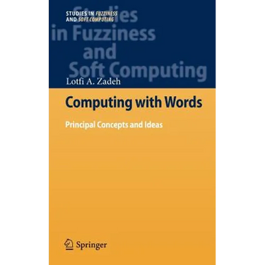 Computing with Words: Principal Concepts and Ideas