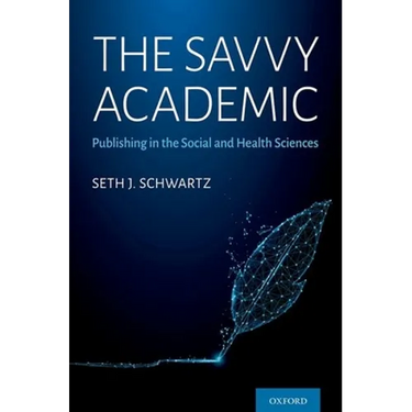 The Savvy Academic: Publishing in the Social and Health Sciences