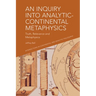 An Inquiry Into Analytic-Continental Metaphysics: Truth, Relevance and Metaphysics