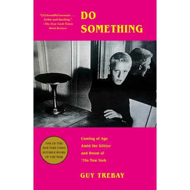 Do Something: Coming of Age Amid the Glitter and Doom of '70s New York