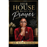 Her House Is Built On Prayer