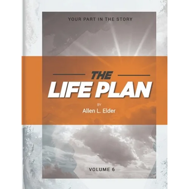 The LIFE Plan Volume Six: Your Part in the Story
