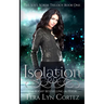Isolation: The Soul Scribe Trilogy, Book One