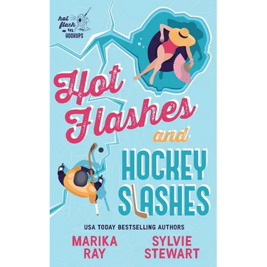 Hot Flashes and Hockey Slashes
