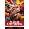 Trauma Demystified: A Guide for Students and Practitioners